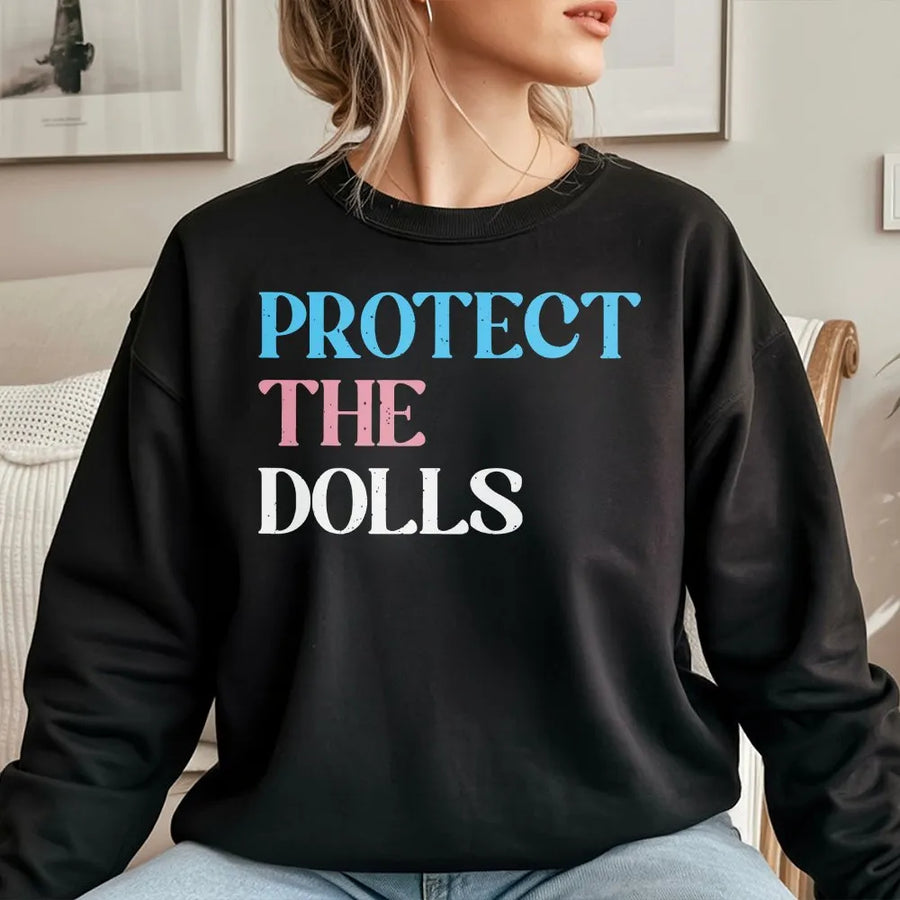 Protect The Dolls Sweatshirt | Trans Pride Flag Colors Graphic | Premium 100% Cotton Tee | Human Rights Activist Gift for LGBTQ Supporters
