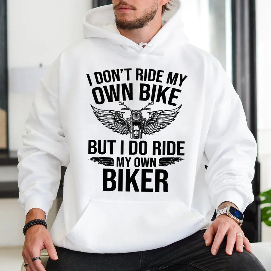 Funny Biker Chick Hoodie | I Ride My Own Biker Quote Pullover | Premium Cotton Blend | Gift for Motorcycle Rider's Wife or Girlfriend