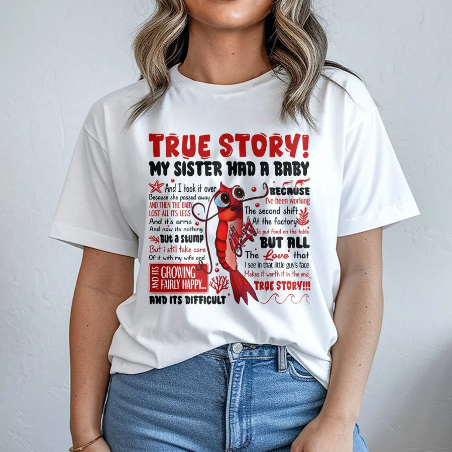 True Story Shrimp T-Shirt | Funny Marine Life Graphic Meme | Premium Cotton Unisex Tee | Quirky Gift for Seafood Lovers and Animal Enthusiasts