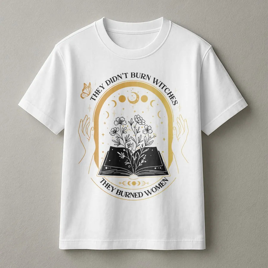 Feminist Witch T-Shirt | They Didn't Burn Witches Graphic Tee | Premium Cotton Witchy Aesthetic Clothing | Gift for Women & Book Lovers
