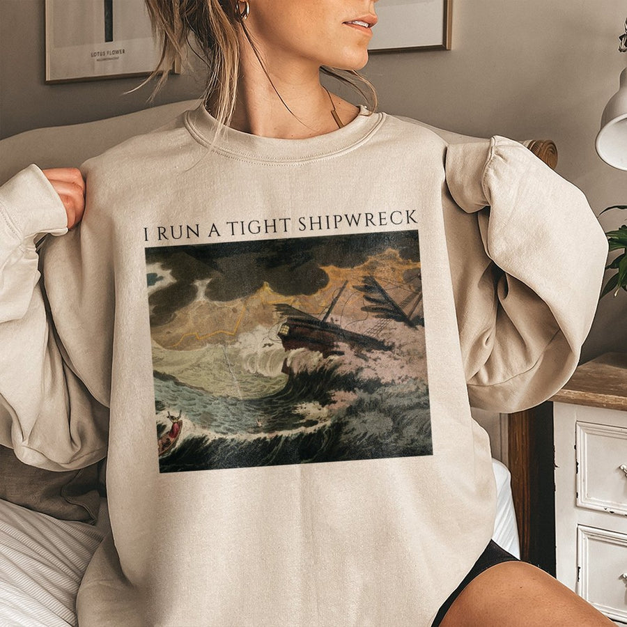 I Run A Tight Shipwreck Sweatshirt | Funny Nautical Quote Graphic Tee | Premium Cotton Blend Crewneck | Sarcastic Gift for Moms & Teachers