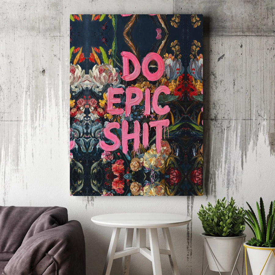 Do Epic Shit Canvas Wall Art | Dark Floral Motivational Quote Print | Premium Thick Gallery Canvas | Office Decor Gift for Entrepreneur