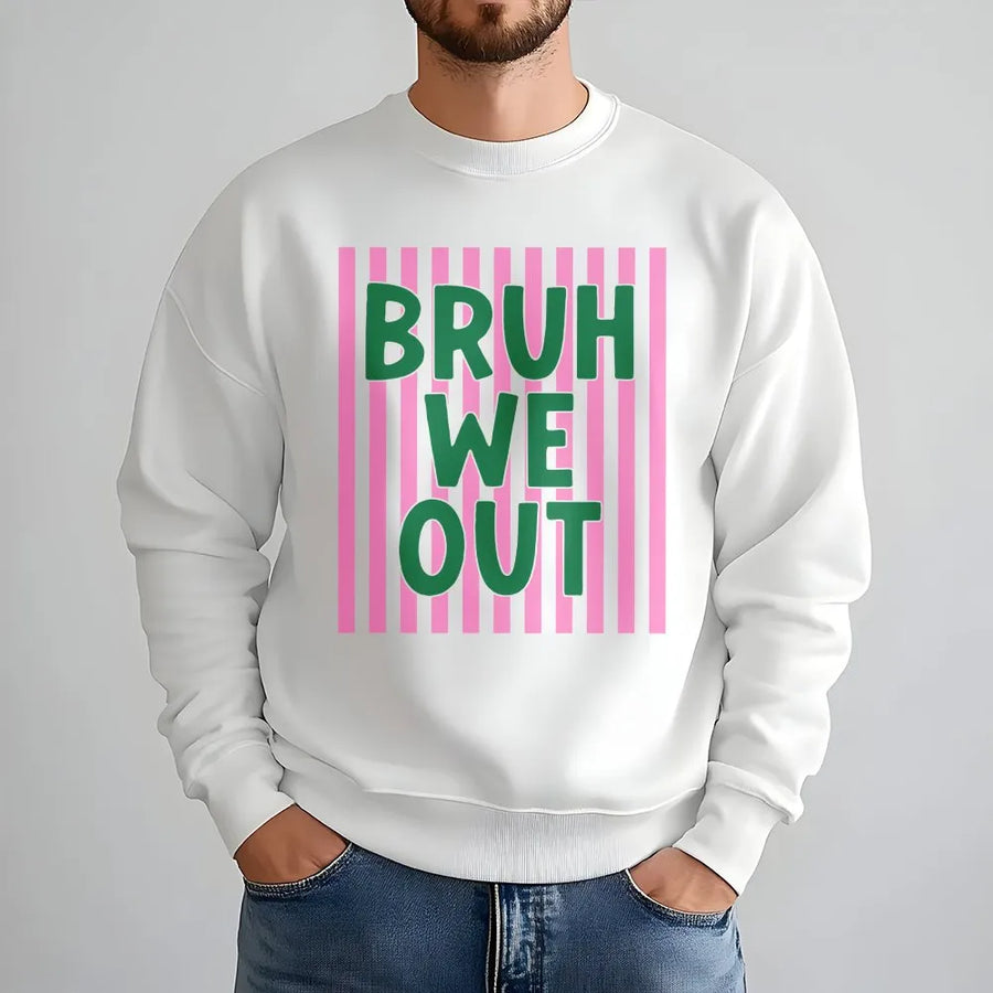 Bruh We Out Sweatshirt | Funny Meme Quote Sweatshirt with Pink & Green Stripes | Premium Cotton Blend | Trendy Streetwear Gift for Teens & Gen Z