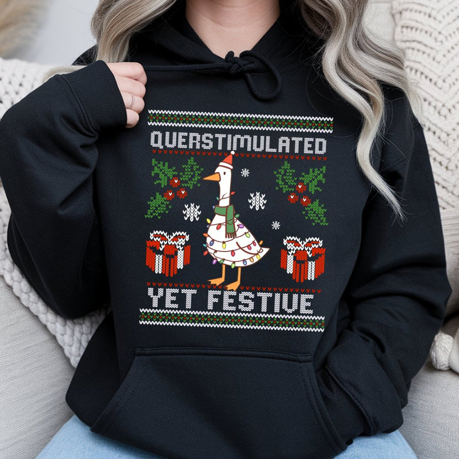 Overstimulated Yet Festive Goose Hoodie | Funny Christmas Sweatshirt | Premium Cotton Blend | Holiday Gift For Duck Lovers