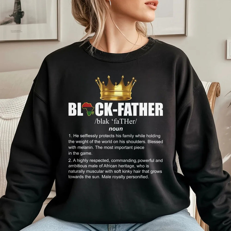 Black Father Definition Sweatshirt | African Heritage King Graphic | Soft Breathable Cotton | Father's Day Gift for Proud Black Dads