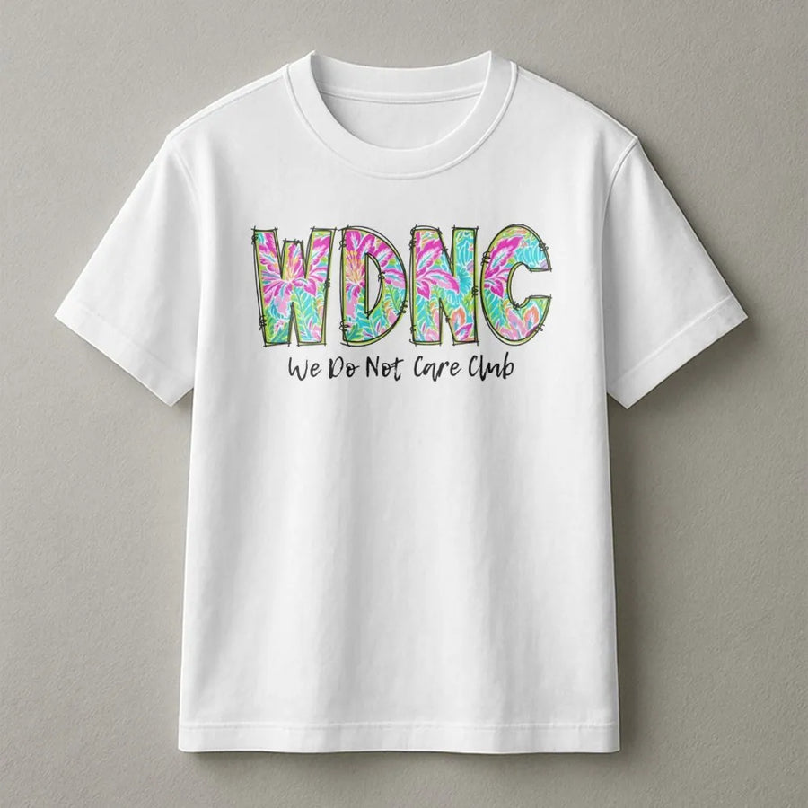 We Do Not Care Club T-Shirt | Floral Typography WDNC Graphic | Premium Cotton Unisex Tee | Funny Gen X Sarcastic Gift for Men and Women