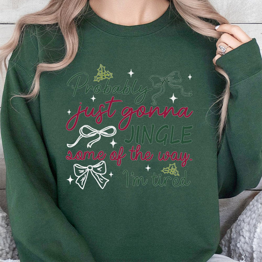 Probably Just Gonna Jingle Some Of The Way Sweatshirt | Funny Tired Christmas Holiday Graphic | Premium Cotton-Poly Blend | Unisex Gift for Her Him