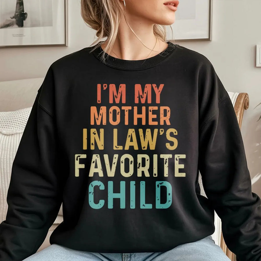 Favorite Child Sweatshirt | Funny Mother In Law Quote | Retro Graphic Premium Crewneck | Gift For Daughter In Law Or Son In Law