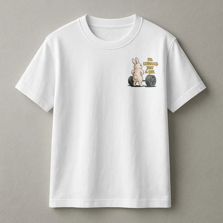 Literally Just a Girl T-Shirt | Cute Bunny Lifting Graphic | Premium Soft Cotton | Funny Gym Gift for Women Who Lift
