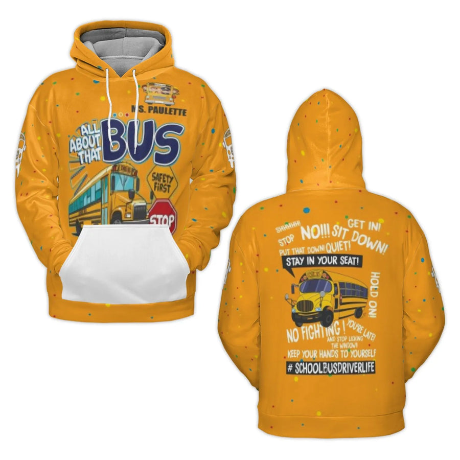 School Bus Driver 3D Hoodie | Funny All About That Bus Print | Premium Polyester Fleece | Gift For School Bus Drivers