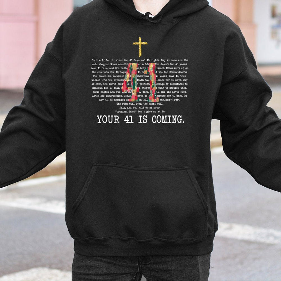 Your 41 Is Coming Hoodie | Inspirational Bible Verse Cross Graphic | Premium Cotton Blend Unisex Pullover | Faithful Christian Encouragement Gift