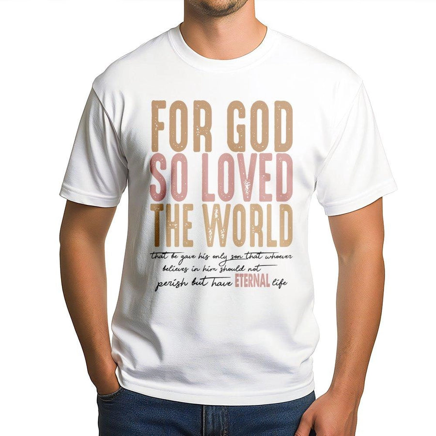 For God So Loved The World T-Shirt | John 3:16 Bible Verse Typography | Premium Cotton Faith Apparel | Christian Gift For Men And Women