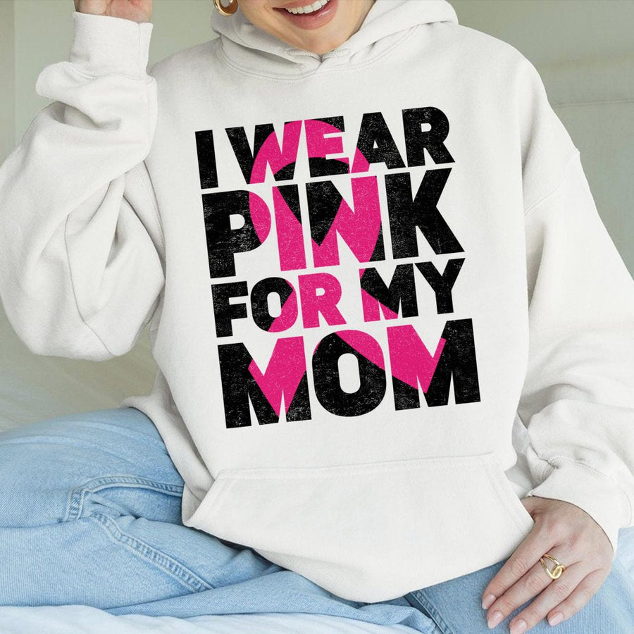 I Wear Pink For My Mom Hoodie | Breast Cancer Awareness Gift | Cotton Blend Retro Style | Support Warrior Survivor Clothing