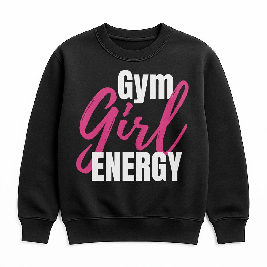 Gym Girl Energy Sweatshirt | Graphic Workout Sweatshirt with Motivational Quote | Premium Soft Cotton | Fitness Gift for Her