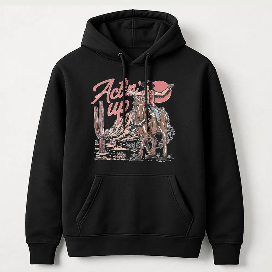 Western Cowgirl Hoodie | Actin' Up Rodeo Desert Graphic | Premium Cotton Blend | Country Concert Outfit Gift for Her