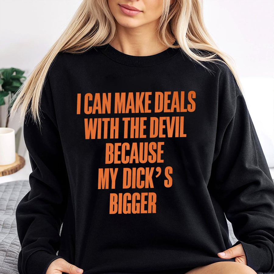 I Can Make Deals With The Devil Sweatshirt | Funny Lyric Quote Crewneck | Unisex Graphic Pullover | Sarcastic Slogan Gift for Music Fans