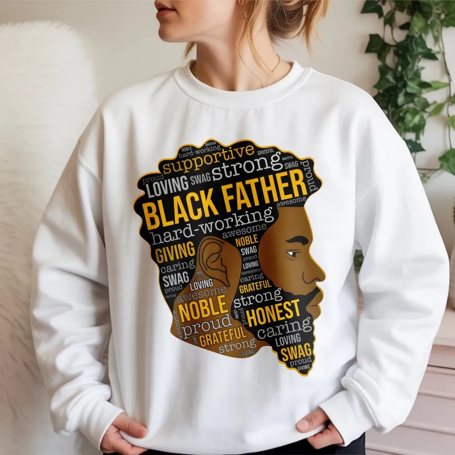 Black Father Sweatshirt | Empowering Typography Portrait Graphic | Premium Cotton Blend | Meaningful Gift for Dad or Husband