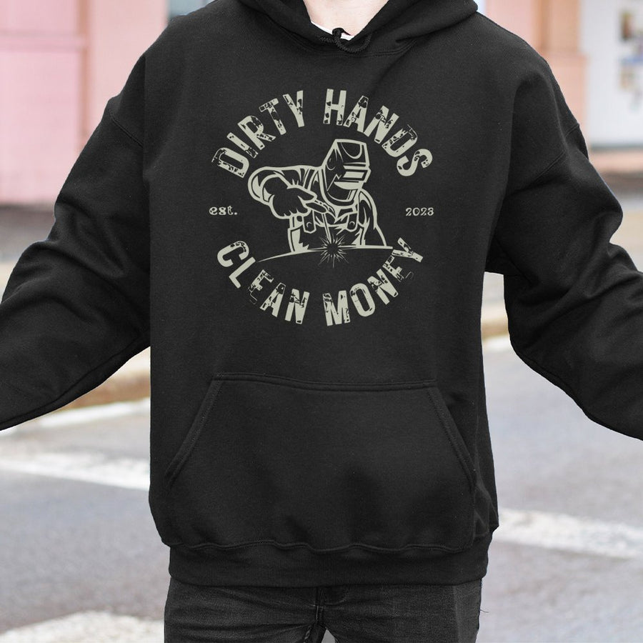Dirty Hands Clean Money Welder Hoodie | Professional Welder Graphic | Premium Cotton Blend | Gift for Welders, Metalworkers, and Fabricators