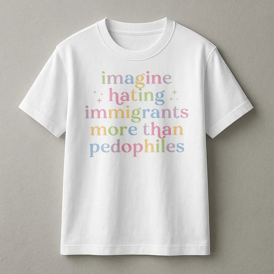 Immigrant Rights T-Shirt | Imagine Hating Immigrants Pastel Quote | Premium Cotton Blend | Gift for Social Justice Activist