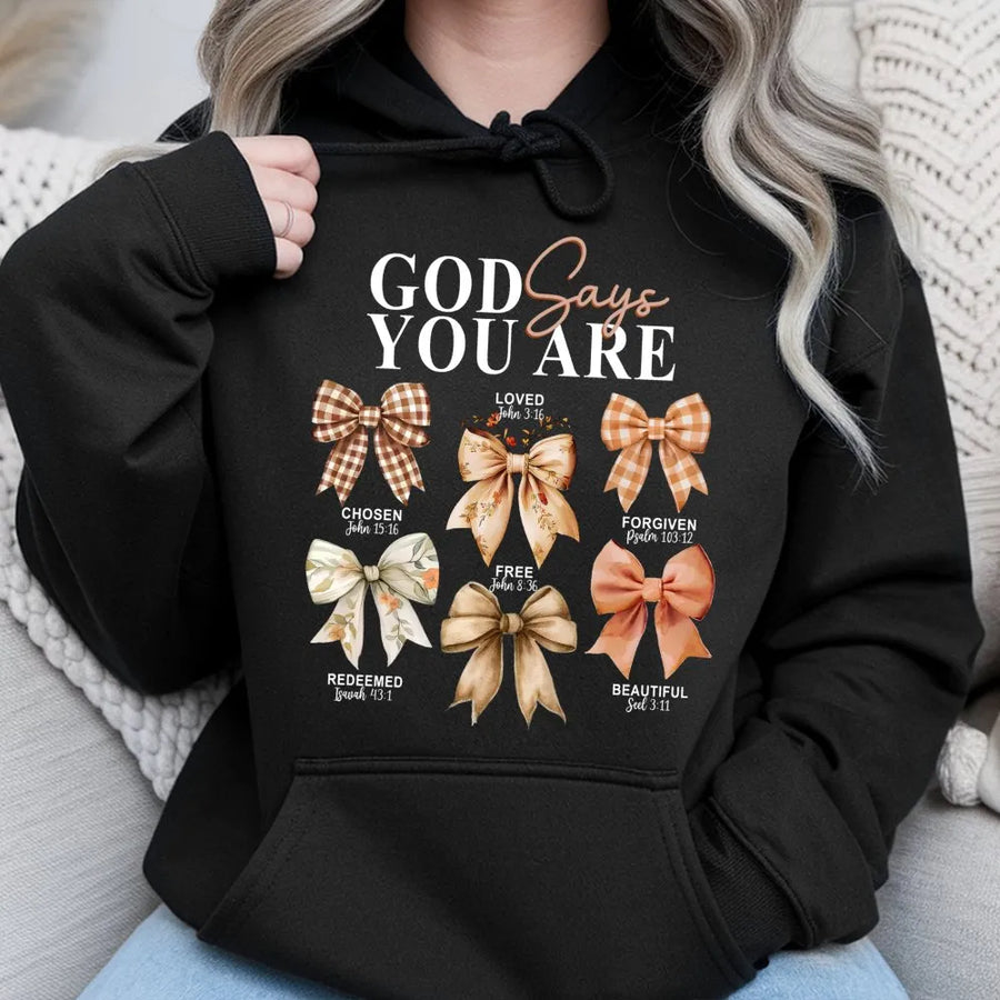 God Says You Are Hoodie | Christian Bible Verse Bow Aesthetic | Cotton Blend Premium Sweatshirt | Faith Based Gift For Women Teens