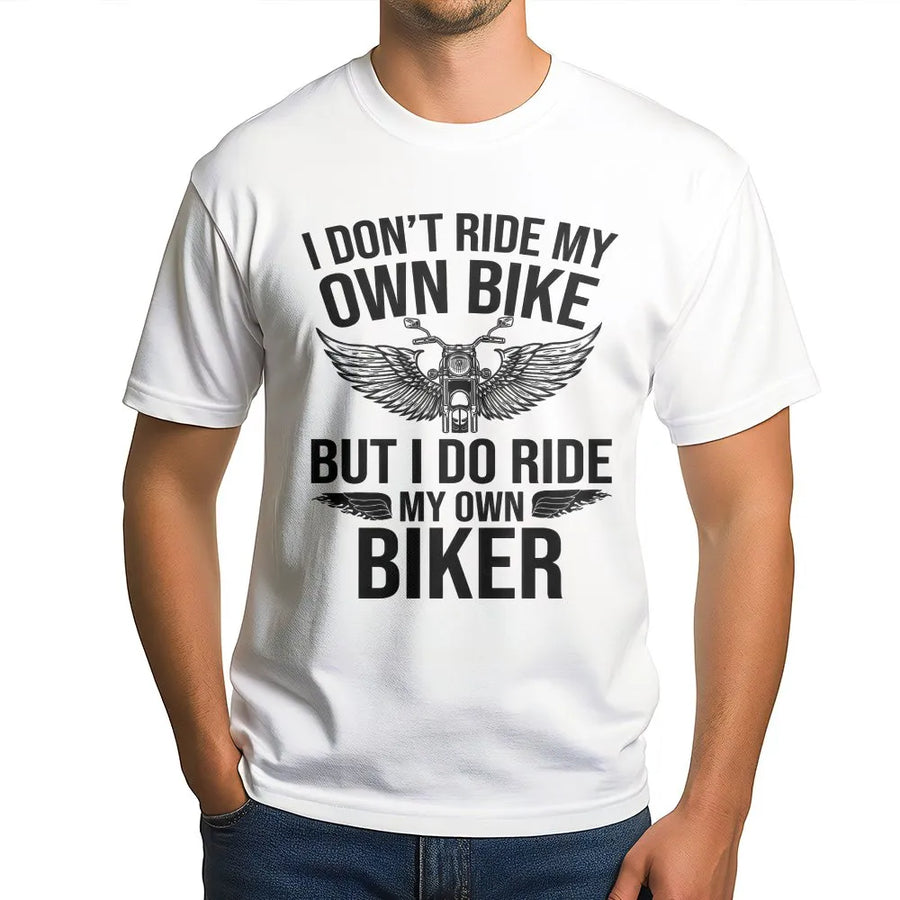 Funny Biker Chick T-Shirt | I Ride My Own Biker Quote Pullover | Premium Cotton Blend | Gift for Motorcycle Rider's Wife or Girlfriend
