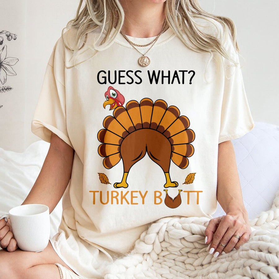 Guess What Turkey Butt T-Shirt | Funny Thanksgiving Graphic Tee | Premium 100% Cotton Apparel | Humorous Holiday Gift for Kids and Adults