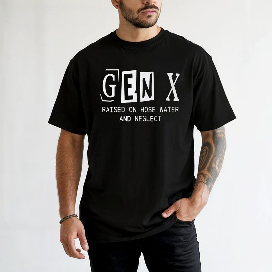 Gen X T-Shirt | Raised On Hose Water And Neglect Funny Slogan | Premium 100% Cotton Comfort Tee | Retro 80s Childhood Nostalgia Gift For Men And Women