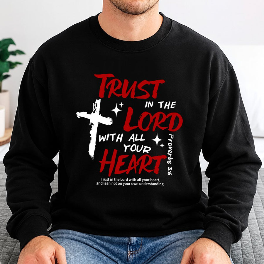Trust In The Lord Sweatshirt | Proverbs 3:5 Bible Verse Graphic | Premium Cotton Blend | Christian Faith Gift for Men and Women