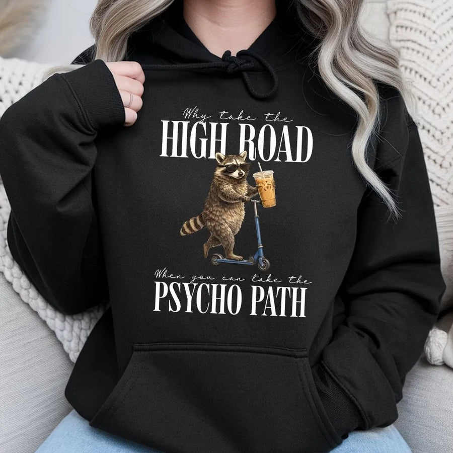 Psycho Path Raccoon Hoodie | Funny Graphic Sweatshirt with Sarcastic Quote | Premium Cotton Blend Pullover | Unisex Humor Gift for Animal Lovers