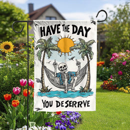 Funny Skeleton Garden Flag | Have The Day You Deserve Tropical Hammock | Premium Weather-Resistant Polyester | Sarcastic Outdoor Decor Gift