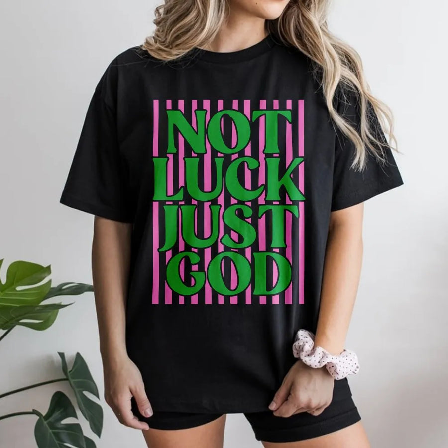 Not Luck Just God T-Shirt | Preppy Striped Graphic Tee | Premium 100% Cotton | Religious Faith Christian Gift For Men And Women