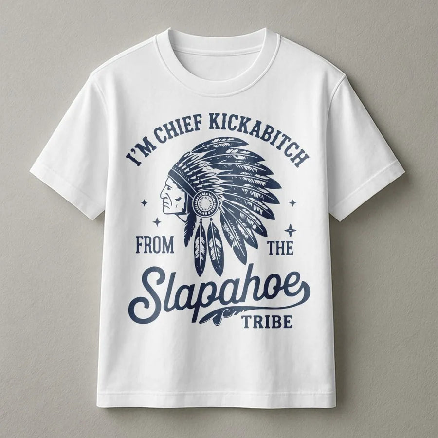 Chief Kickabitch T-Shirt | Funny Rude Humor Graphic Tee | Premium Cotton Unisex Shirt | Sarcastic Offensive Gift For Friends