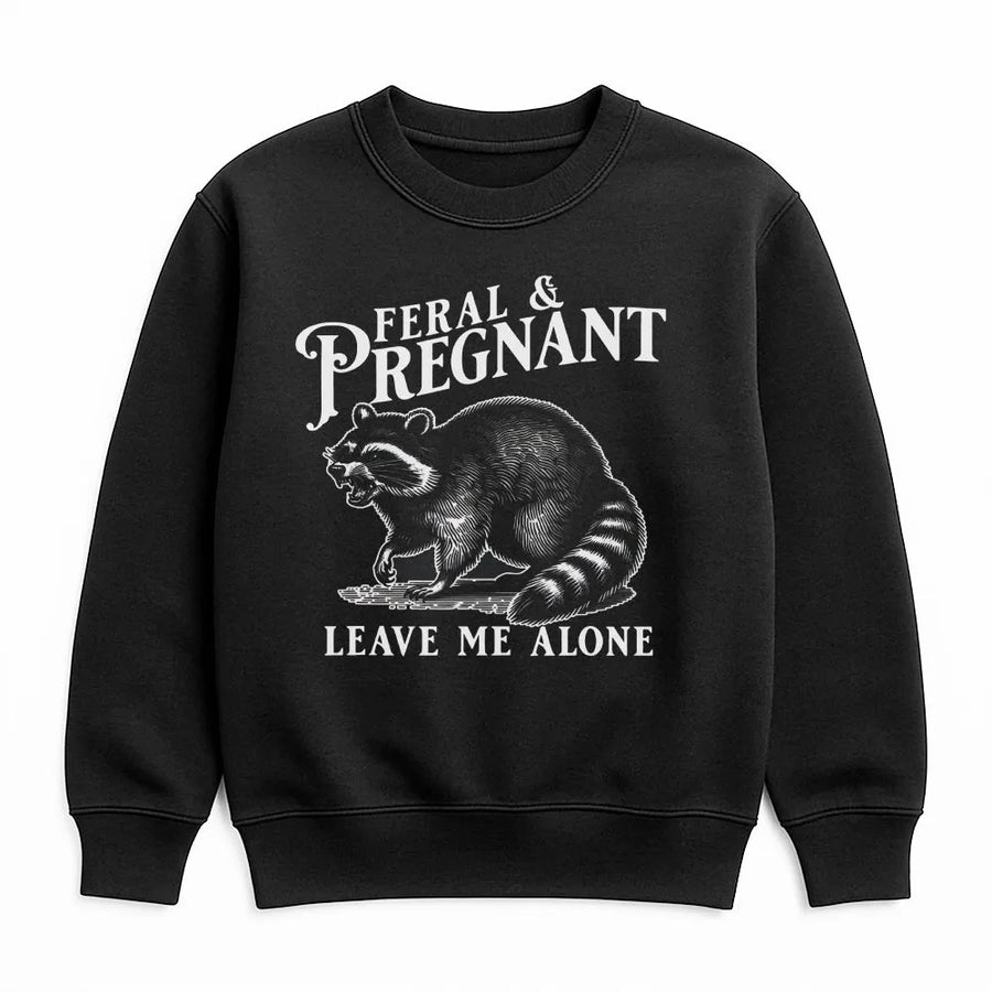 Feral and Pregnant Raccoon Sweatshirt | Funny Maternity Humor Crewneck | Premium Cotton Blend | Gift for Expecting Moms, Baby Shower Present