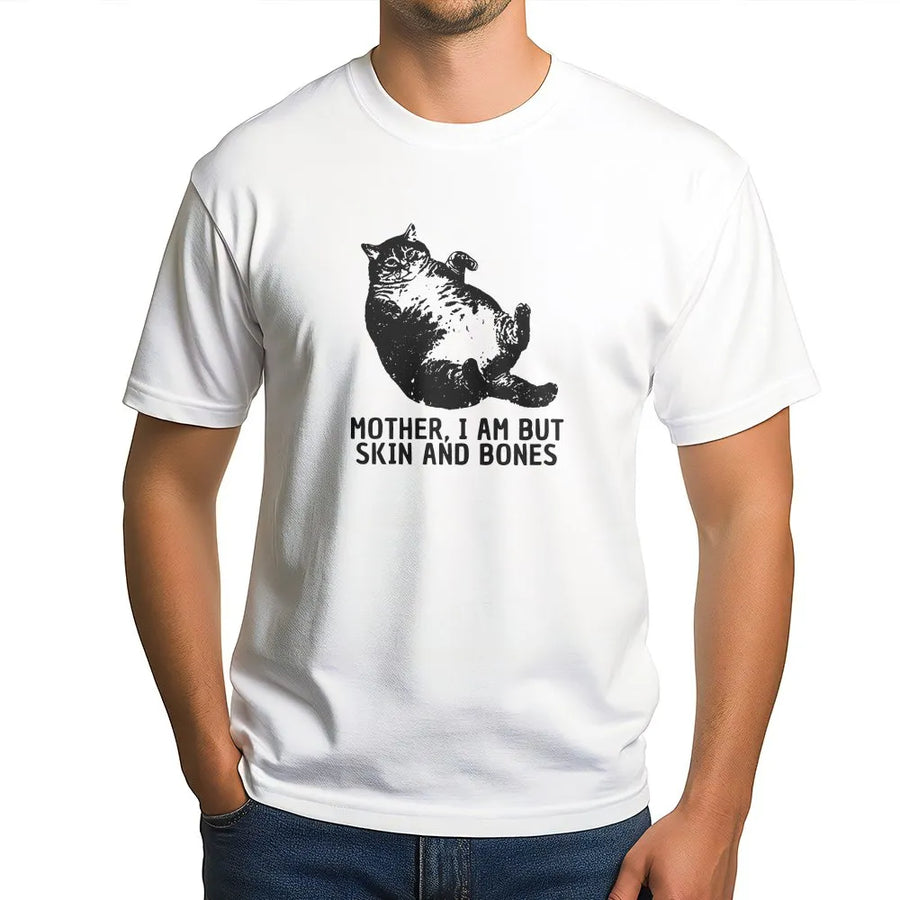 Funny Cat T-Shirt | Mother I Am But Skin And Bones Meme Graphic | Premium Cotton Tee | Sarcastic Gift for Cat Lovers & Moms