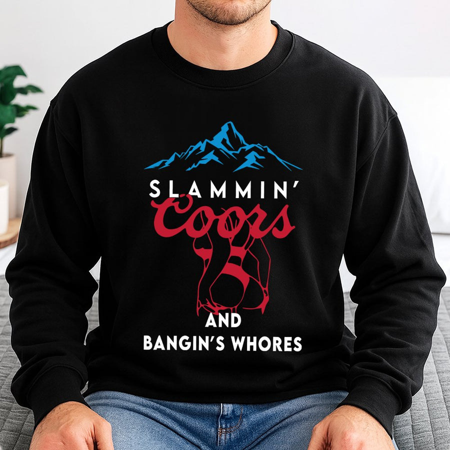 Party Hard With Our Slammin' Coors And Bangin'S Whores Sweatshirt! Unisex Graphic Sweatshirt Soft, Perfect For Lake Days, Rodeos