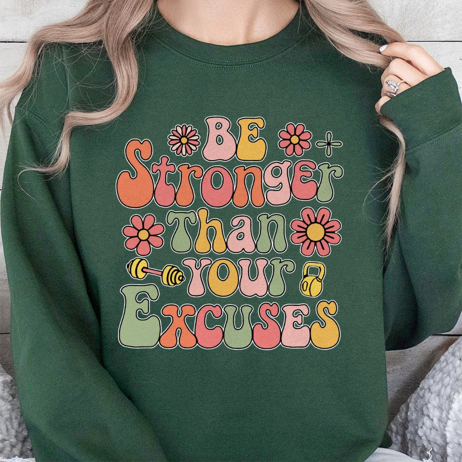 Be Stronger Than Your Excuses Sweatshirt | Retro Floral Gym Graphic | Premium Cotton Blend | Motivational Fitness Gift for Her