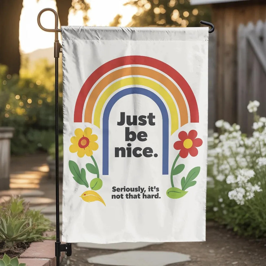 Just Be Nice Garden Flag | Retro 70s Floral Rainbow Design | Double Sided Weather Resistant Fabric | Positive Message Outdoor Decor Gift
