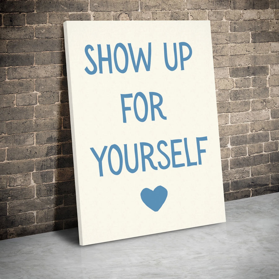 Show Up For Yourself Canvas | Minimalist Typography Wall Art | Premium Gallery Wrap Decor | Motivational Quote Print Gift For Her