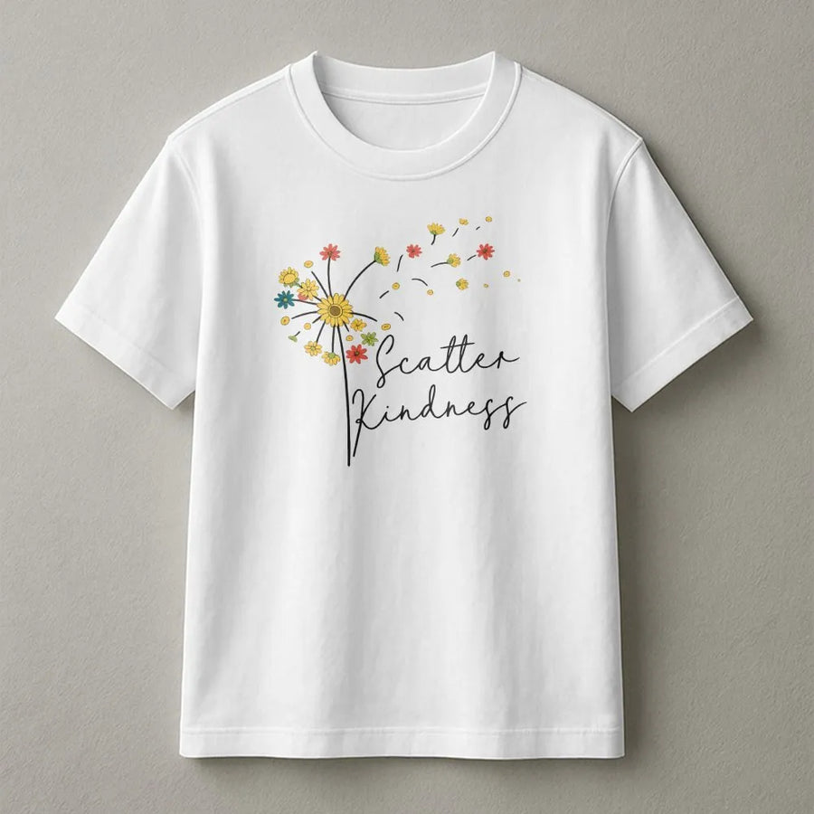 Scatter Kindness T-Shirt | Dandelion Floral Graphic Tee | 100% Premium Cotton | Inspirational Gift For Her
