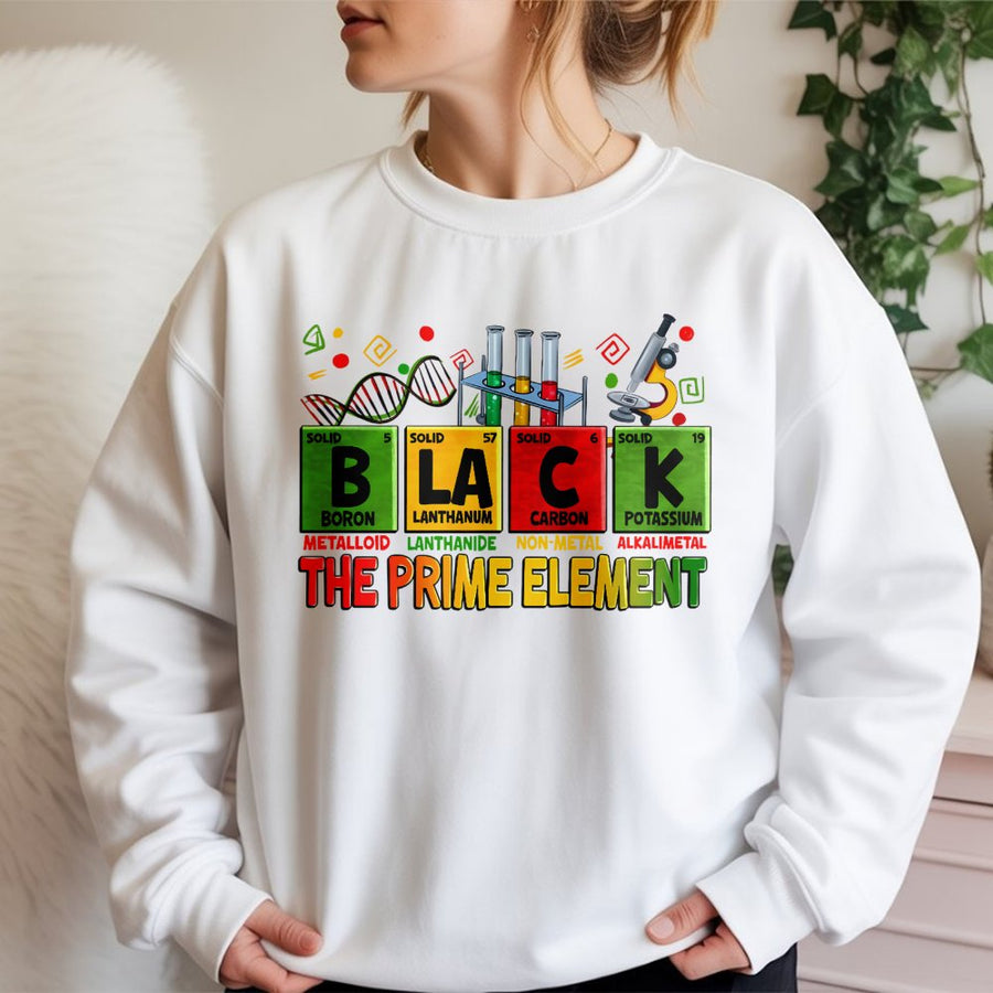 Black The Prime Element Sweatshirt | Science Periodic Table Design | Premium Cotton Blend | Gift For Black History Month And African American Pride