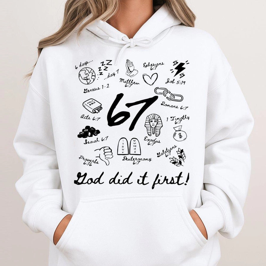 God Did It First Hoodie | 6:7 Bible Verse Graphic | Premium Cotton Blend | Christian Faith Gift for Teens and Adults