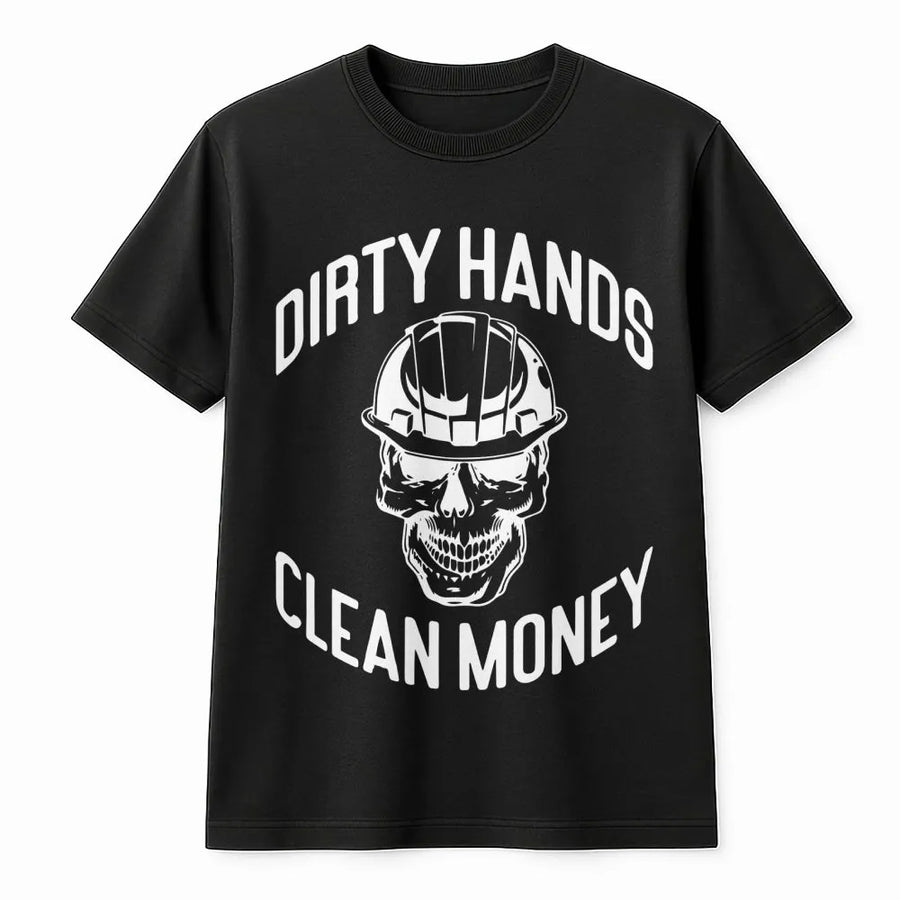 Dirty Hands Clean Money T-Shirt | Skull Hardhat Construction Graphic | Premium Soft Cotton Workwear | Blue Collar Gift for Tradesmen