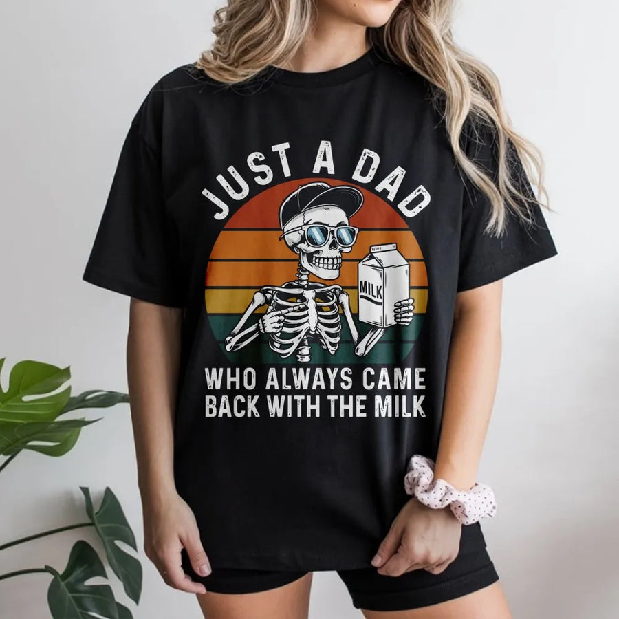Funny Skeleton Dad T-Shirt | Came Back With The Milk Retro Graphic | Premium Soft Cotton Unisex Tee | Best Father's Day 2026 Gift For Dad Or Husband