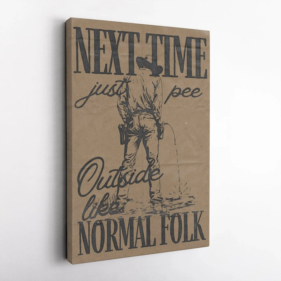 Cowboy Wall Art | Next Time Just Pee Outside Funny Quote Print | Premium Gallery Wrap Canvas | Rustic Western Home Decor Gift for Men