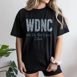 We Do Not Care Club T-Shirt | Floral Typography Graphic Design | Premium Soft Cotton | Sarcastic Aesthetic Gift For Women & Teens