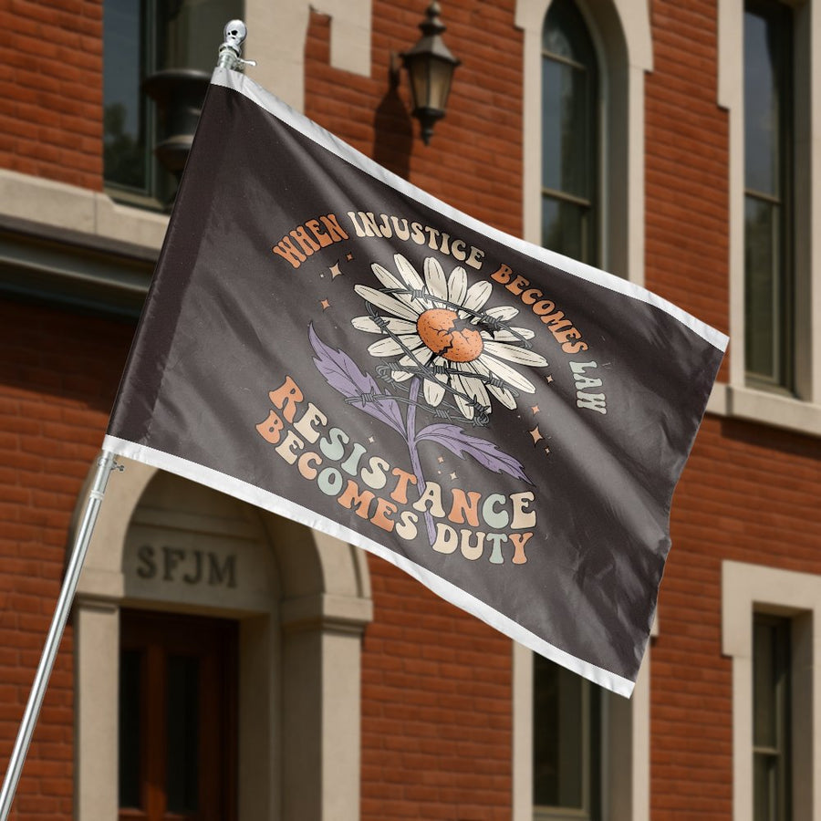When Injustice Becomes Law Resistance Becomes Duty House Flag | Retro Daisy Protest Banner | Durable Polyester Garden Decor | Social Justice Gift For Activists