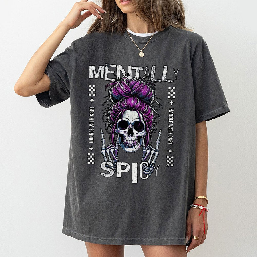 Mentally Spicy Skull T-Shirt | Sarcastic Skeleton Graphic Tee | 100% Cotton Premium Quality | Edgy Gift for Women and Teens