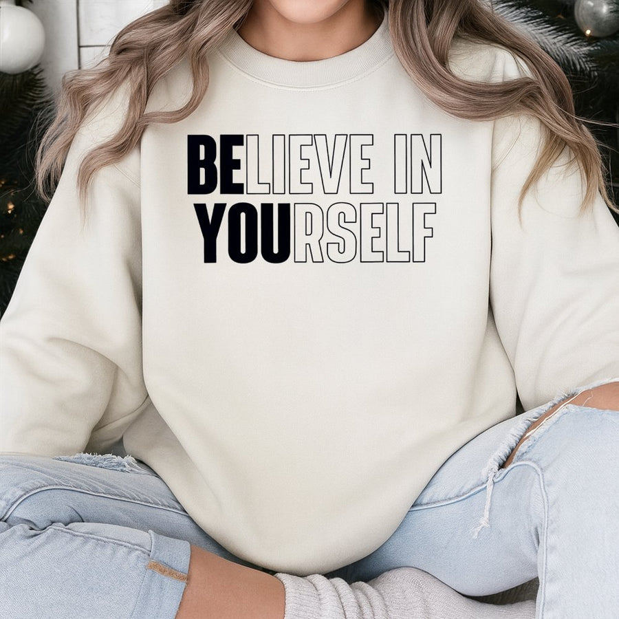 Believe In Yourself Sweatshirt | Motivational Quote Graphic Print | Premium Cotton Blend Crewneck | Unisex Positive Aesthetic Gift For Her