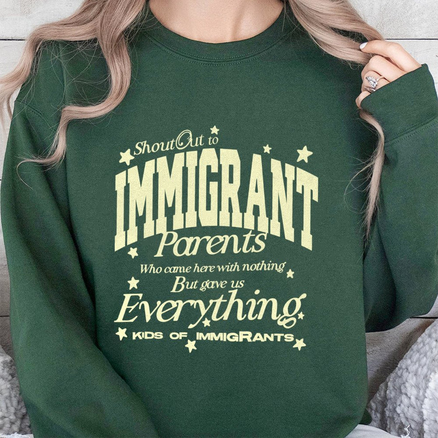 Immigrant Parents Sweatshirt | Kids Of Immigrants Appreciation Quote | Premium Cotton Blend | Inspirational Gift For First Generation Americans