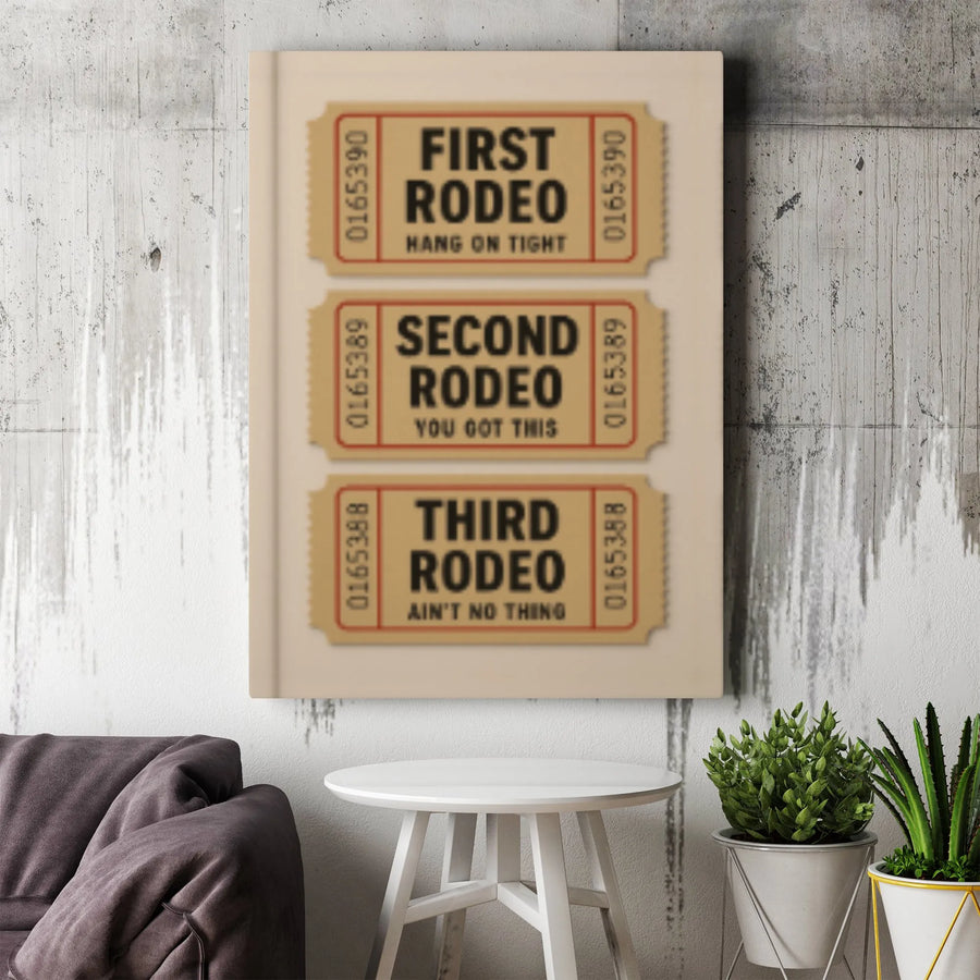 First Second Third Rodeo Wall Art | Vintage Ticket Stub Design | Gallery Wrap Canvas | Motivational Gift for Cowgirl or Cowboy Decor
